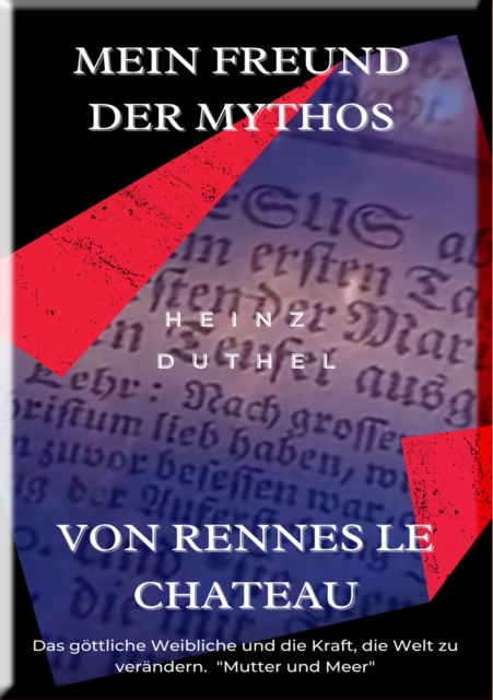 MEIN FREUND DER MYTHOS VON RENNES LE CHATEAU
