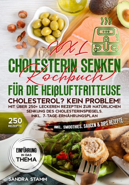 XXL Cholesterin senken Kochbuch für die Heißluftfritteuse