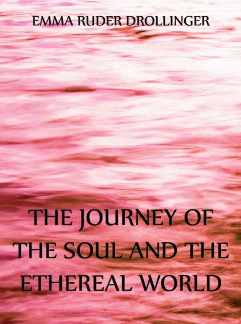 Journey of the Soul and the Ethereal World