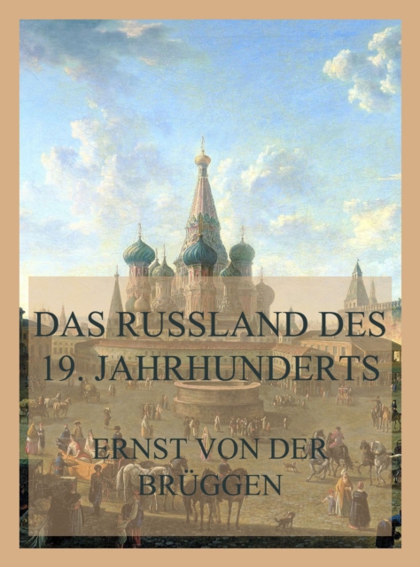 Das Russland des 19. Jahrhunderts