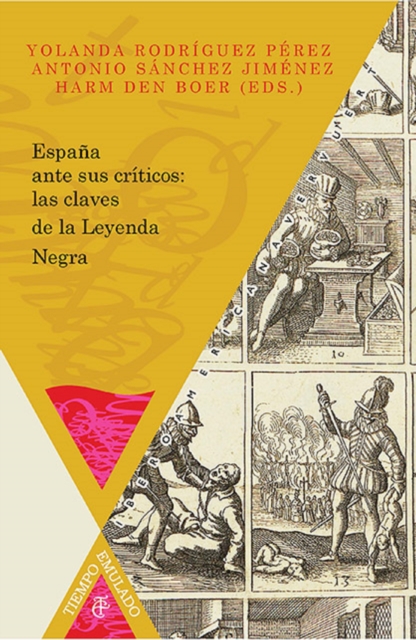 España ante sus críticos: las claves de la Leyenda Negra