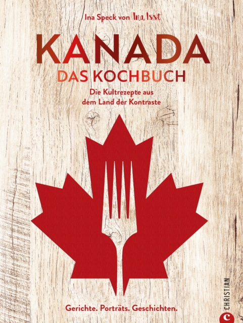 Kanada. Das Kochbuch