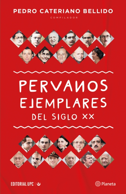 Peruanos ejemplares del siglo XX