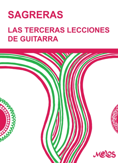 Sagreras. Las terceras lecciones de guitarra