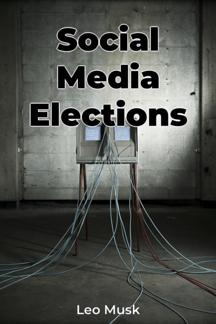 Social Media Elections