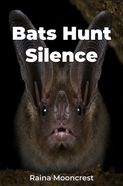 Bats Hunt Silence