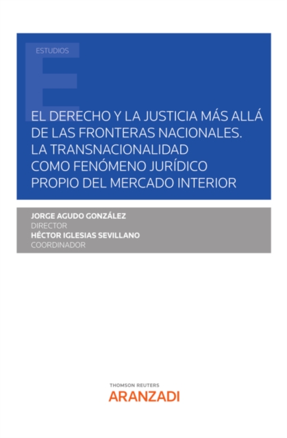 El derecho y la justicia más allá de las fronteras nacionales. La transnacionalidad como fenómeno jurídico propio del mercado interior