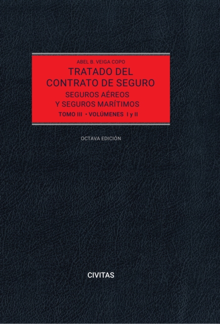Tratado del Contrato de Seguro (Tomo III)