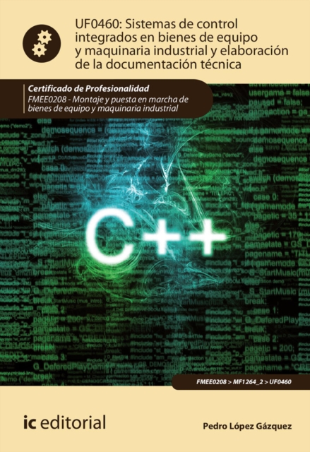 Sistemas de control integrados en bienes de equipo y maquinaria industrial y elaboracion de la documentacion tecnica. FMEE0208