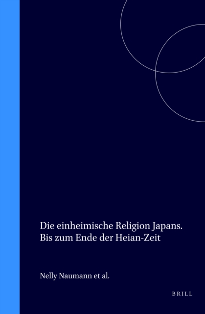 Die einheimische Religion Japans. Bis zum Ende der Heian-Zeit