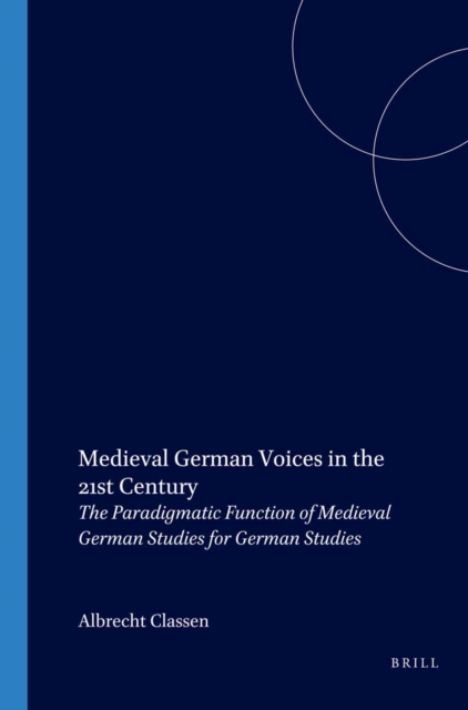 Medieval German Voices in the 21st Century