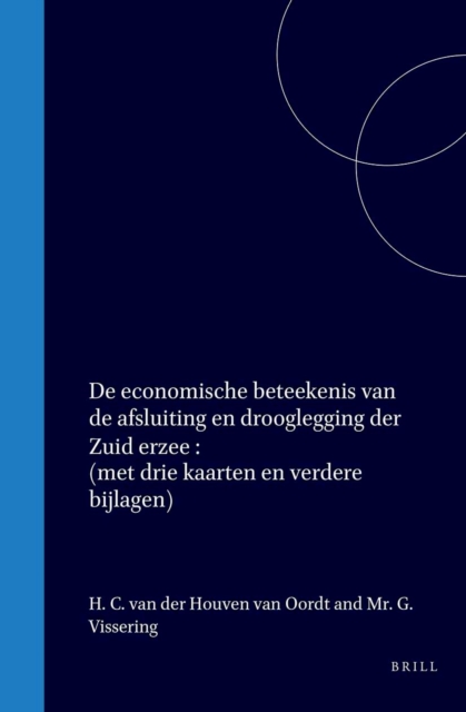De economische beteekenis van de afsluiting en drooglegging der Zuiderzee