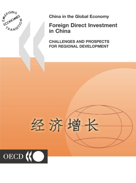China in the Global Economy Foreign Direct Investment in China Challenges and Prospects for Regional Development