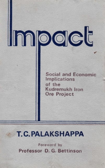 Impact: Social and Economic Implications of the Kudremukh Iron Ore Project