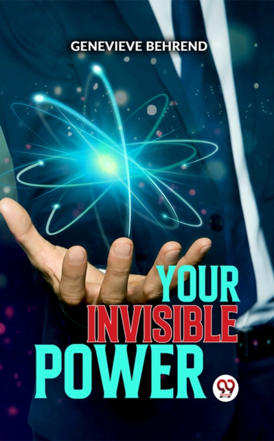 Your Invisible Power