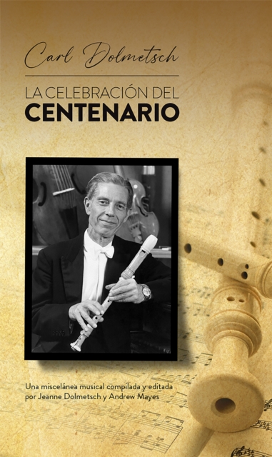 Carl Dolmetsch. La celebracion del centenario