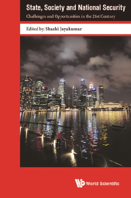 State, Society And National Security: Challenges And Opportunities In The 21st Century