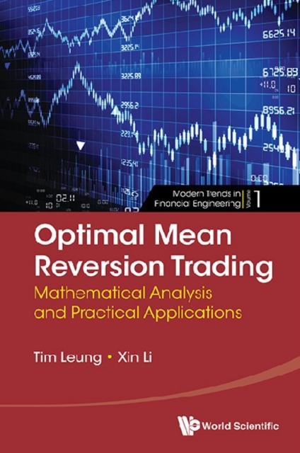 Optimal Mean Reversion Trading: Mathematical Analysis And Practical Applications