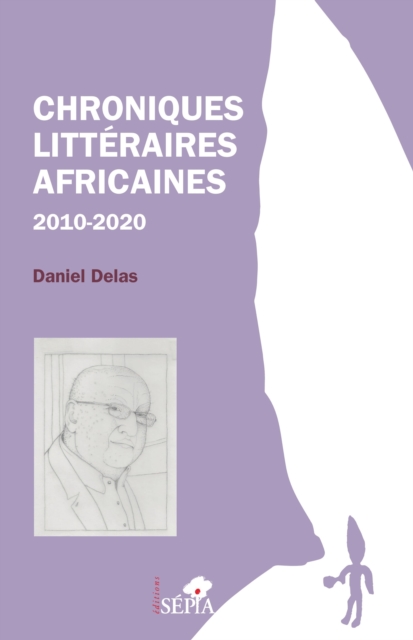 Chroniques littéraires africaines 2010-2020