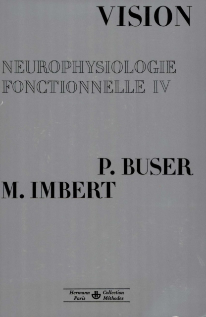 Neurophysiologie fonctionnelle. Tome IV