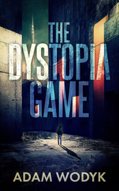 Dystopia Game: A Complete Novel