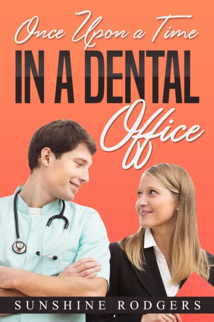 Once Upon a Time...In A Dental Office