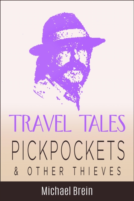 Travel Tales: Pickpockets & Other Thieves
