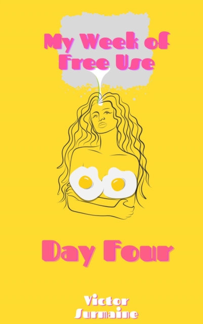 My Week of Free Use: Day Four