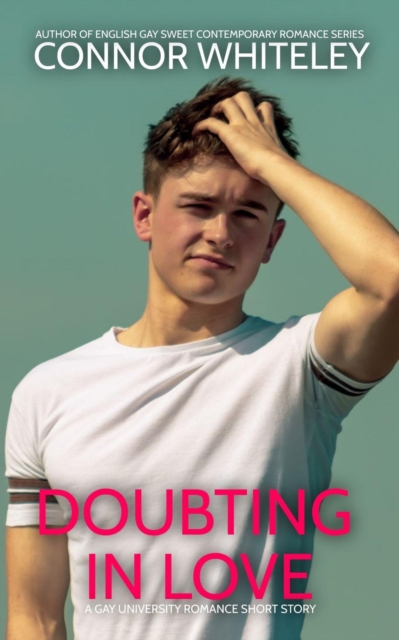 Doubting In Love: A Gay University Romance Short Story
