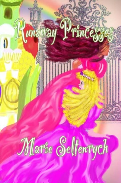Runaway Princesses