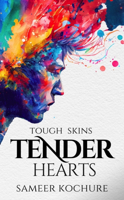 Tough Skins, Tender Hearts