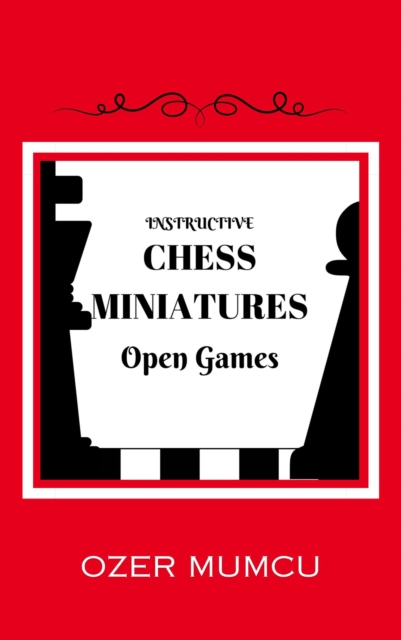 Instructive Chess Miniatures, Open Games
