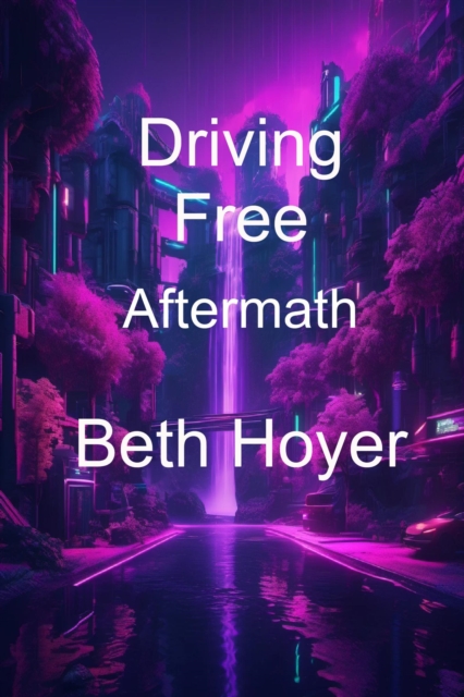 Driving Free Aftermath