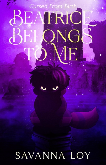 Beatrice Belongs To Me: Cursed From Birth