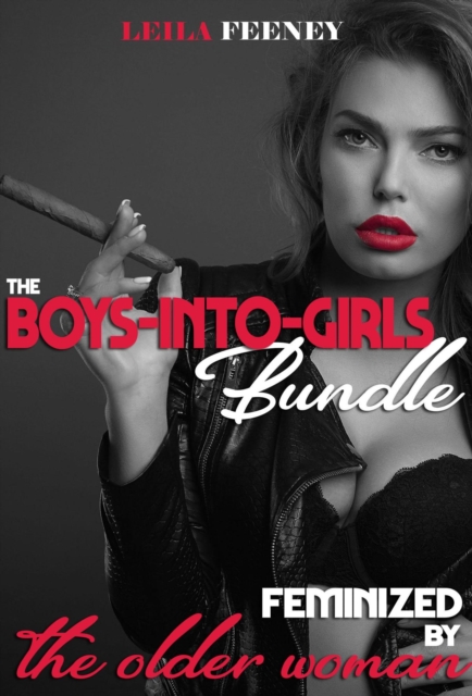 Boys-into-Girls Bundle: Feminized by the Older Woman
