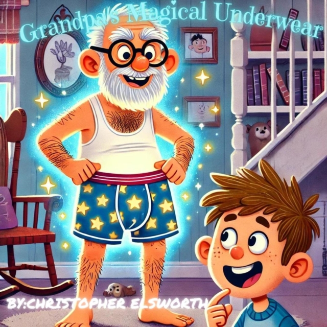 Grandpa's Magic Underwear
