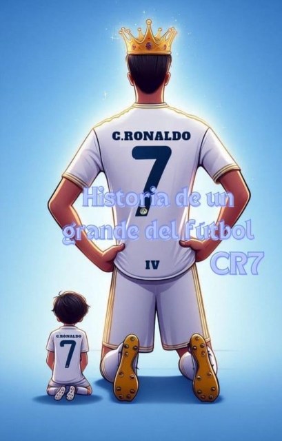 Historia de un grande del futbol CR7