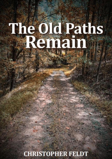 Old Paths Remain