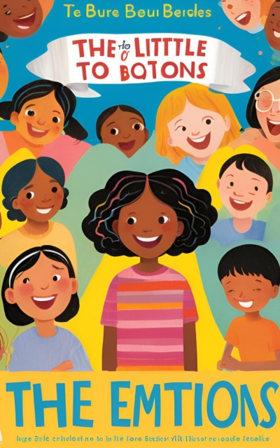 Little Guide to Big Emotions: A Self-Help Book for Kids&quote;.