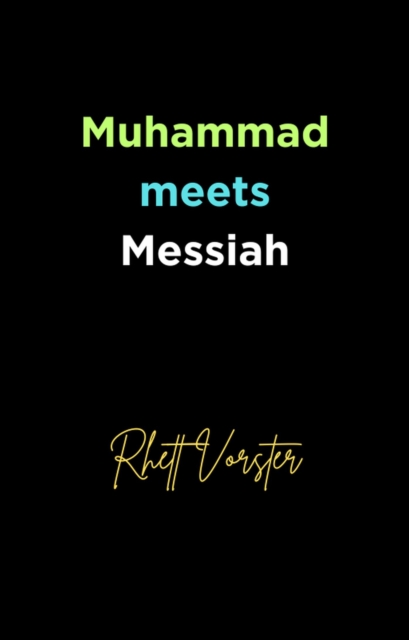Muhammad meets Messiah