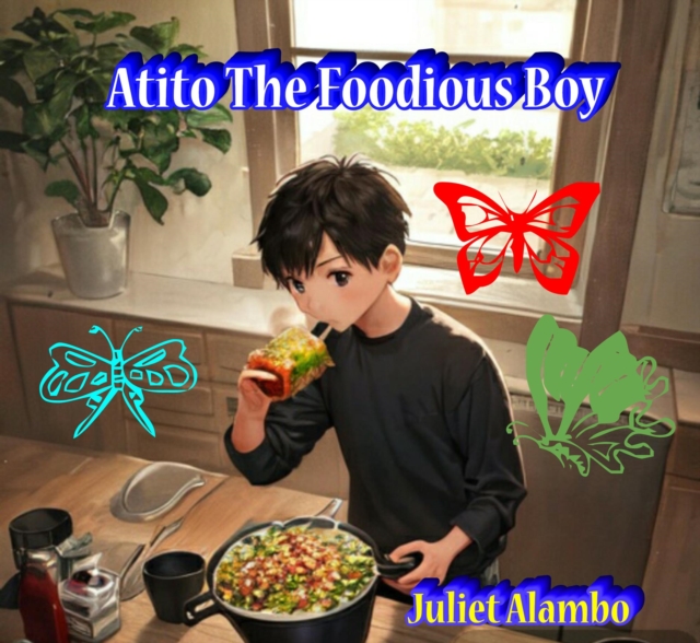 Atito The Foodious Boy