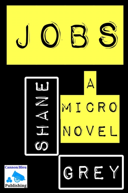 Jobs: A Micro Novel