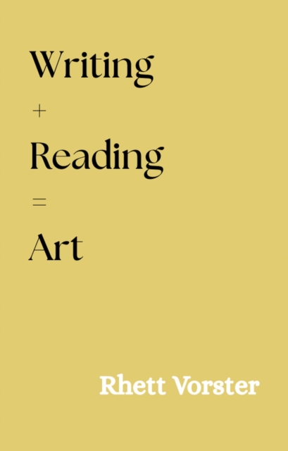 Writing + Reading = Art
