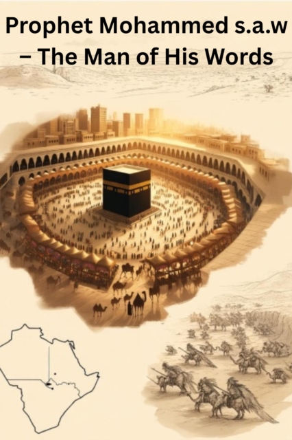 Prophet Mohammed s.a.w - The Man of His Words