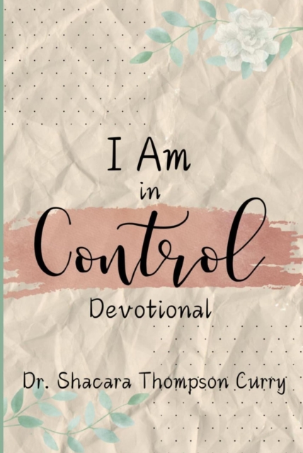 I Am in Control Devotional