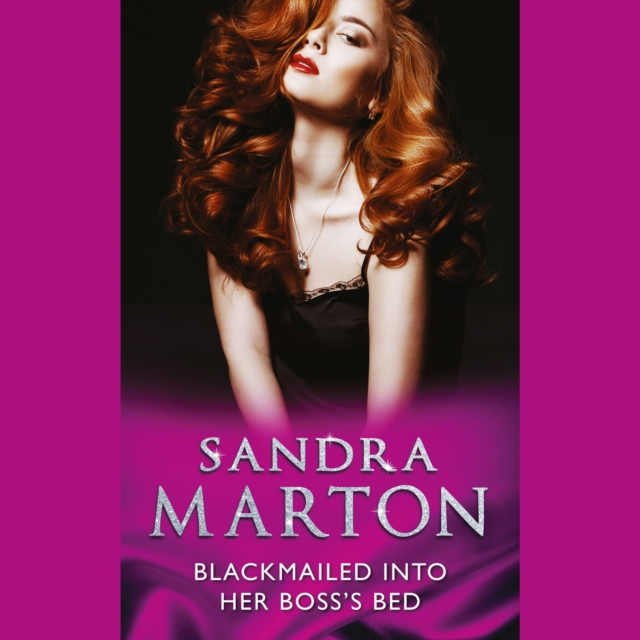 Blackmailed Into Her Boss's Bed