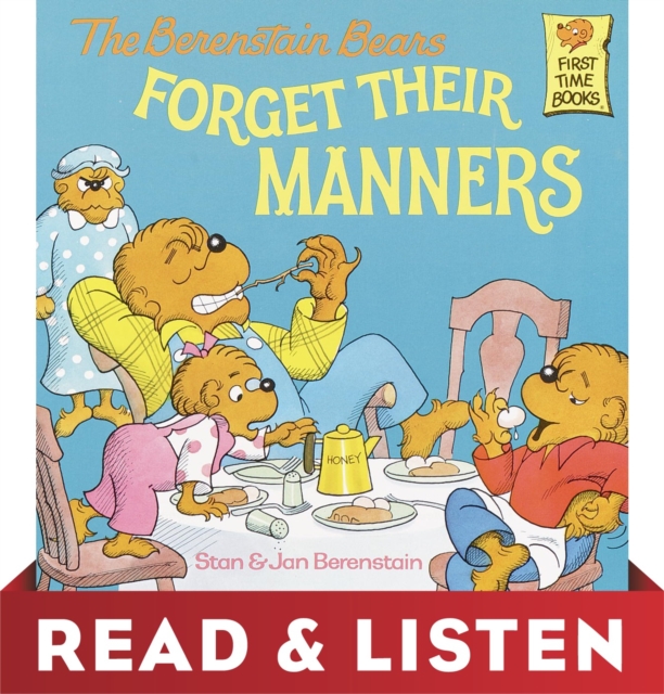 Berenstain Bears Forget Their Manners: Read & Listen Edition