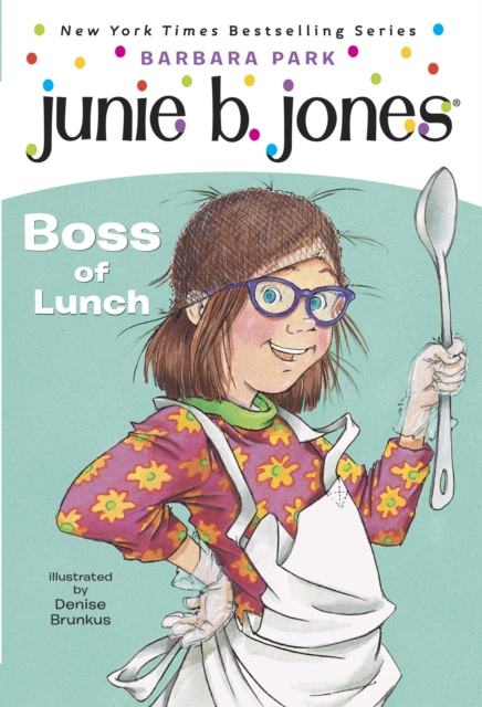 Junie B. Jones #19:  Boss of Lunch