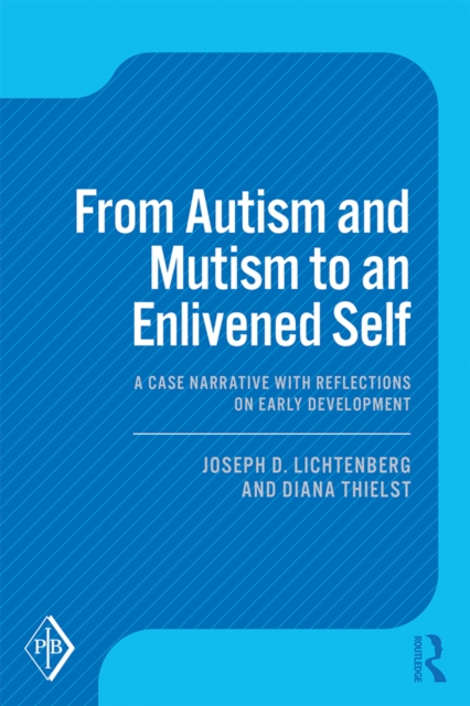 From Autism and Mutism to an Enlivened Self
