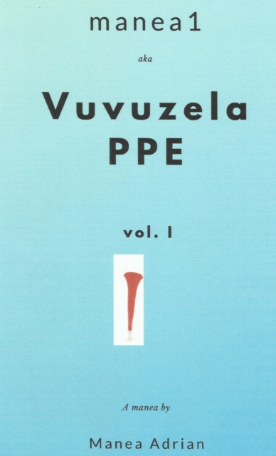 Manea1 Aka Vuvuzela Ppe - Vol.1